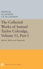 The Collected Works of Samuel Taylor Coleridge, Volume 11 : Shorter Works and Fragments: Volume I - Book
