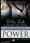 Tell the Truth & Shame the Devil : Accepting Your Truth to Reclaim Your Power - Book