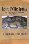 Listen To The Sphinx : An Ipsissimus Breaking The Silence - Book