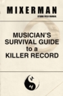 Musician's Survival Guide to a Killer Record - Book