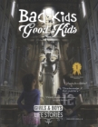 Bad Kids Good Kids : Girls & Boys Life Stories - Book