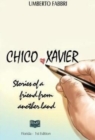Chico Xavier - Stories of a friend from another land - Book