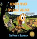 Feaver Fever in Spillage Village : The Force of Buoyancy - Book