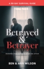 Betrayed and Betrayer : Rescuing Your Marriage After the Affair - Book