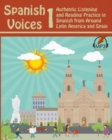 Spanish Voices 1 : Authentic Listening and Reading Practice in Spanish from Around Latin America and Spain - Book