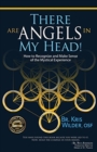 There are Angels in My Head! : How to Recognize and Make Sense of the Mystical Experience - Book