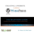 Building a Website Using Wordpress : The Beginner's Guide - Book