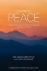 Coming to Peace : Resolving Conflict Within Ourselves and With Others - Book