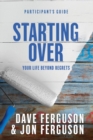 Starting Over Participants Guide - Book