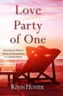 Love Party of One: Surviving the Pitfalls of Dating and Relationships in a Loveless World - Book