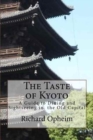 The Taste of Kyoto : A Guide to Dining and Sightseeing in the Old Capital - Book