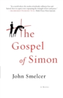 The Gospel of Simon : The Passion of Jesus According to Simon of Cyrene - Book