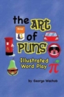 The Art of Puns : Illustrated Word Play - Book