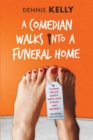 A Comedian Walks Into A Funeral Home - Book