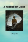 A Mirror of Light : A Comparative Anthology of Major World Religions - Book
