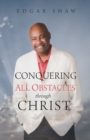 Conquering All Obstacles Through Christ - Book