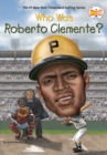 Who Was Roberto Clemente? - eBook