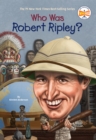 Who Was Robert Ripley? - eBook