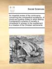 An Impartial Review of the Controversy Concerning the Comparative Excellence, of Moral and Positive Duties in Which Bishop Cumberland's Scheme of Morality Is Considered in Answer to the Supplement to - Book