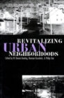 Revitalizing Urban Neighborhoods - Book