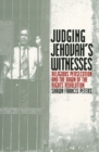 Judging Jehovah's Witnesses : Religious Persecution and the Dawn of the Rights Revolution - Book