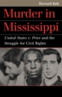 Murder in Mississippi : United States v. Price and the Struggle for Civil Rights - Book