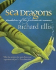 Sea Dragons : Predators of the Prehistoric Oceans - Book
