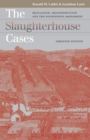 The Slaughterhouse Cases : Regulation, Reconstruction, and the Fourteenth Amendment - Book