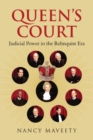Queen's Court : Judicial Power in the Rehnquist Era - Book