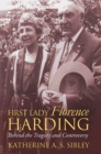 First Lady Florence Harding : Behind the Tragedy and Controversy - Book