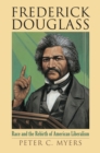 Frederick Douglass : Race and the Rebirth of American Liberalism - Book