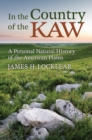 In the Country of the Kaw : A Personal Natural History of the American Plains - Book