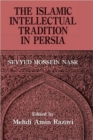 The Islamic Intellectual Tradition in Persia - Book