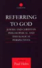 Referring to God : Jewish and Christian Perspectives - Book
