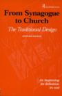 From Synagogue to Church: The Traditional Design : Its Beginning, its Definition, its End - Book