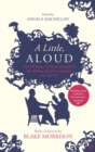 A Little, Aloud : An anthology of prose and poetry for reading aloud to someone you care for - Book