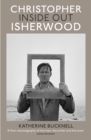 Christopher Isherwood Inside Out - Book