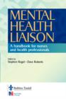 Mental Health Liaison : A Handbook for Health Care Professionals - Book