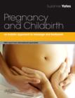 Pregnancy and Childbirth : A holistic approach to massage and bodywork - Book