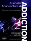 Auricular Acupuncture and Addiction E-Book : Auricular Acupuncture and Addiction E-Book - eBook