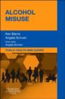 Public Health Mini-Guides: Alcohol Misuse : Public Health and Health Promotion Series - Book