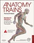 Anatomy Trains : Myofascial Meridians for Manual and Movement Therapists - Book
