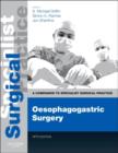 Oesophagogastric Surgery - Print and E-Book : A Companion to Specialist Surgical Practice - Book