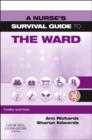 A Nurse's Survival Guide to the Ward - E-Book : A Nurse's Survival Guide to the Ward - E-Book - eBook