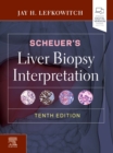 Scheuer's Liver Biopsy Interpretation - Book