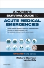 A Nurse's Survival Guide to Acute Medical Emergencies Updated Edition - Book