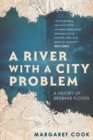 A River with a City Problem : A History of Brisbane Floods - Book