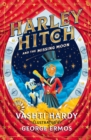Harley Hitch and the Missing Moon - Book