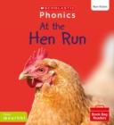 At the Hen Run (Set 2) Matched to Little Wandle Letters and Sounds Revised - Book