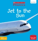 Jet to the Sun (Set 3) Matched to Little Wandle Letters and Sounds Revised - Book